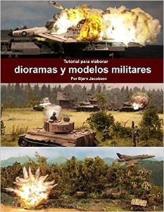 utorial para elaborar dioramas y modelos militares (A tutorial for making military DIORAMAS and MODELS)